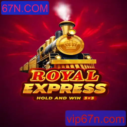 Descubra o Mundo do Jogo RoyalExpress com 67N.COM